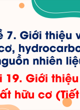 Bài 19.Giới thiệu về chất hữu cơ (Tiết 1)
